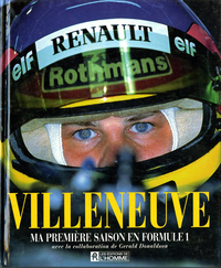 Villeneuve - Ma Première Saison en Formule 1