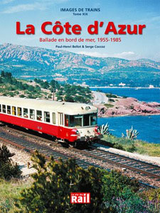 IMAGES DE TRAINS T XIX LA COTE DAZUR BALLADE EN BORD DE MER, 1955-1985