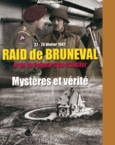 RAID DE BRUNEVAL ET DE LA POTERIE-CAP-D'ANTIFER - MYSTÈRES ET VÉRITÉ