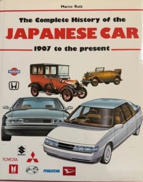 The Complete History Of The Japanese Car 1907 To The Present