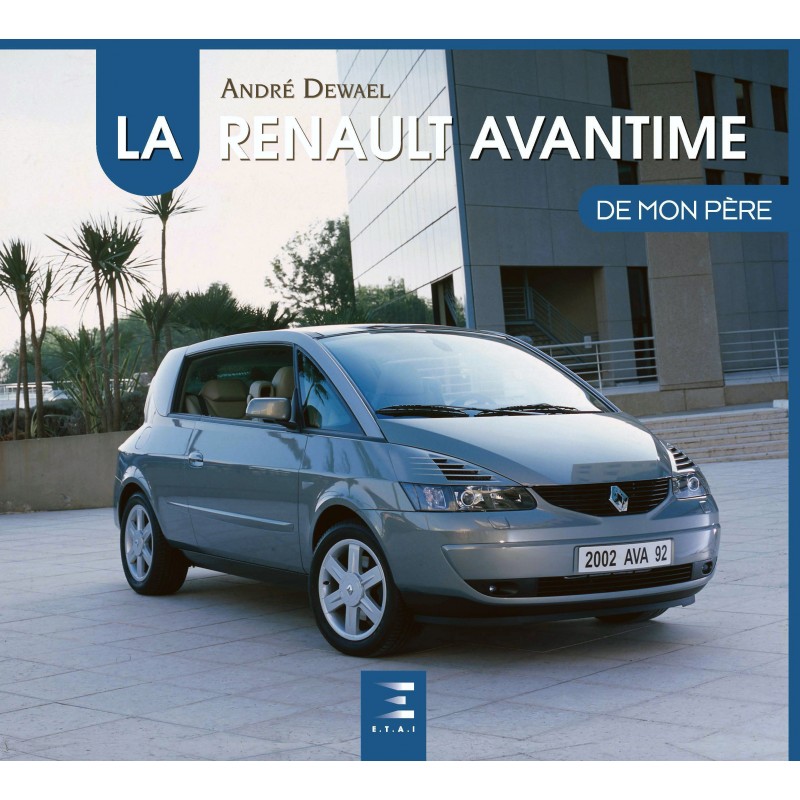 LA RENAULT AVANTIME DE MON PERE