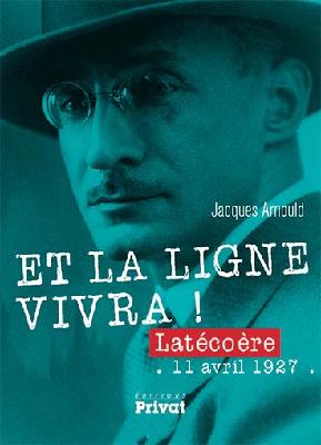 ET LA LIGNE VIVRA ! LATECOERE11 AVRIL 1927