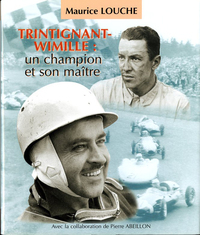 Trintignant - Wimille un champion et son maitre