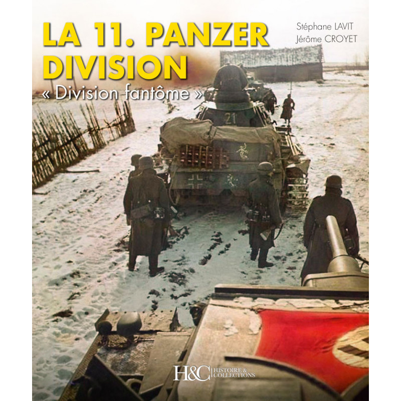 LA 11. PANZER DIVISION "DIVISION FANTÔME"