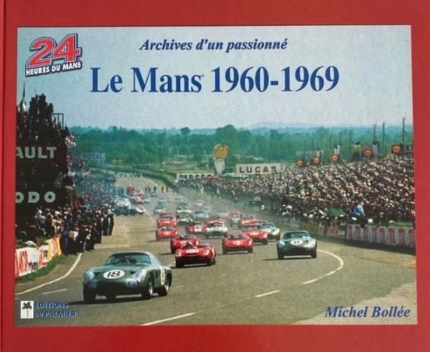Le Mans 1960-1969 Archives d'un passionné