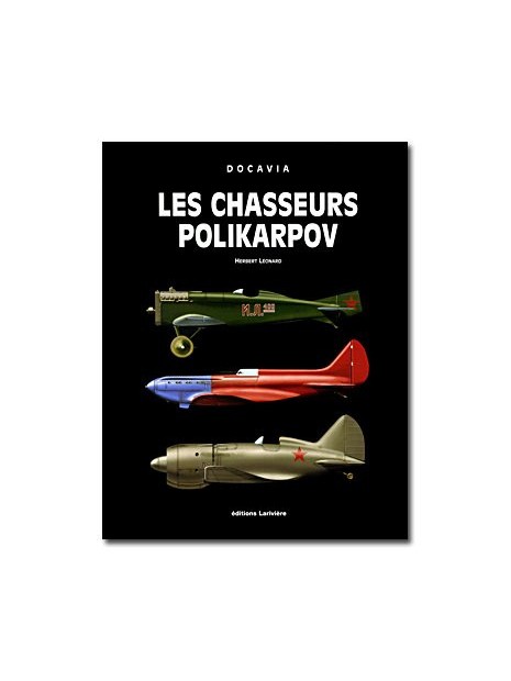 Les chasseurs Polikarpov Herbert Léonard Editions Larivière