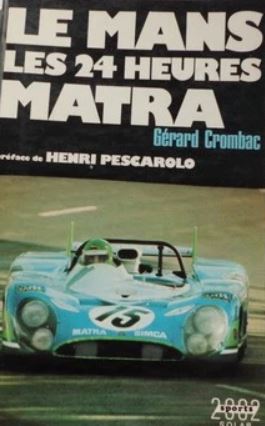 Le Mans Les 24 Heures Matra Gerard Crombac