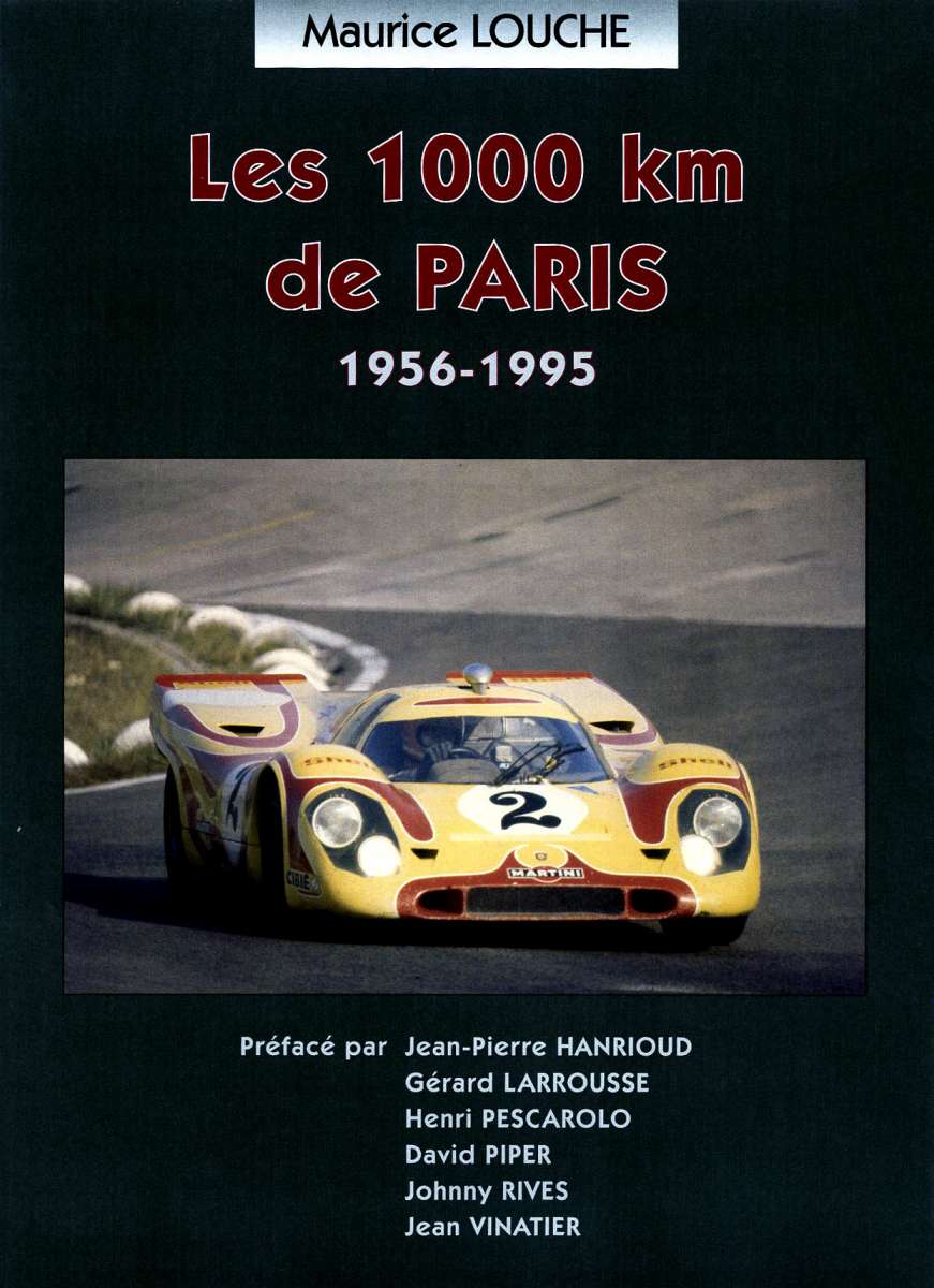 LES 1000 KM DE PARIS 1956 - 1995