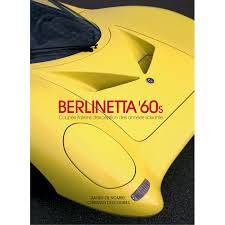 BERLINETTA '60S COUPES ITALIENS D'EXCEPTION DES ANNEES SOIXANTE