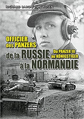OFFICIER DES PANZERS, DE LA RUSSIE A LA NORMANDIE