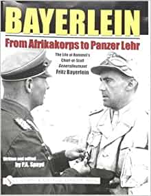 BAYERLEIN : FROM AFRIKAKORPS TO PANZER LEHR