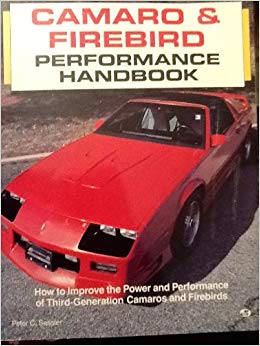 CAMARO AND FIREBIRD PERFORMANCE HANDBOOK