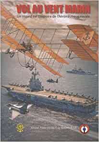 Les marins se sont intéressés très tôt à l'aviation, parce que le champ de vision des unités navales était limité par les lois de la physique. Ils profitèrent de la formidable dynamique de l'aviation en France. Ils tâtonnèrent longuement avant de réussir
