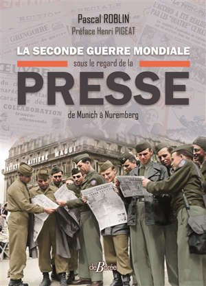 LA SECONDE GUERRE MONDIALE SOUS LE REGARD DE LA PRESSE DE MUNICH À NUREMBERG