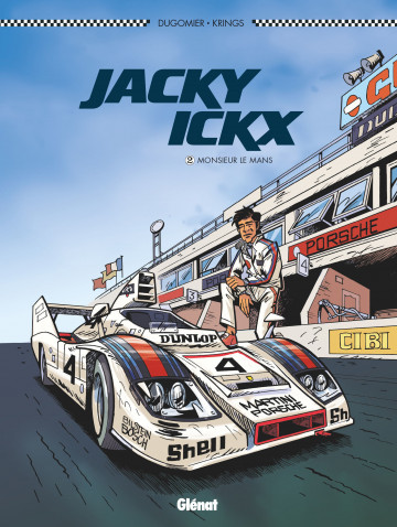 JACKY ICKX TOME 2: MONSIEUR LE MANS