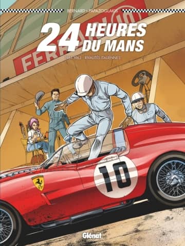 24 HEURES DU MANS - 1961-1963 : RIVALITES ITALIENNES GLENAT