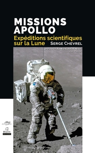 LIVRE MISSIONS APOLLO : EXPEDITIONS SCIENTIFIQUES SUR LA LUNE