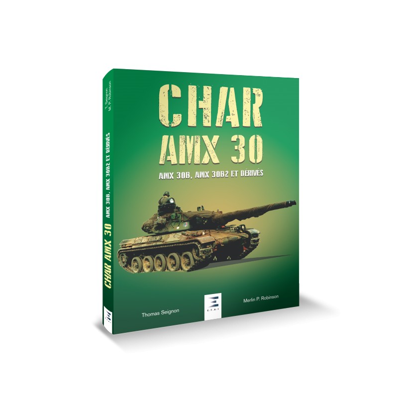 CHAR AMX 30, 30B, 30B2 ET SES DERIVES