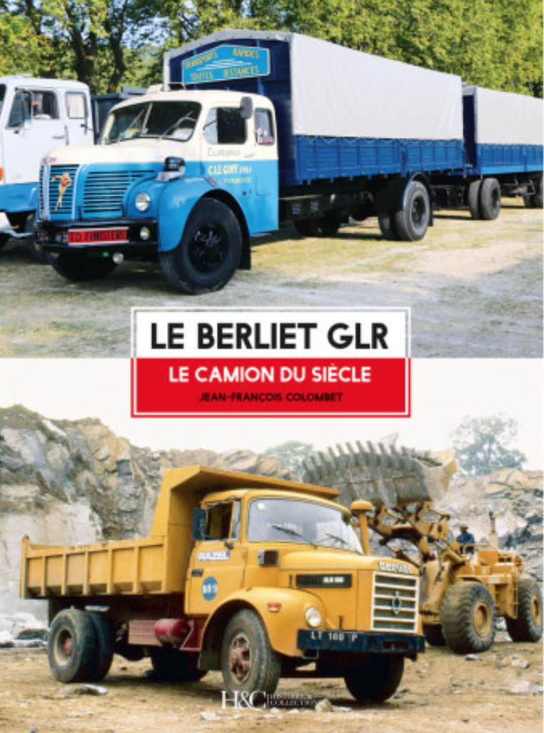 LE BERLIET GLR: LE CAMION DU SIECLE