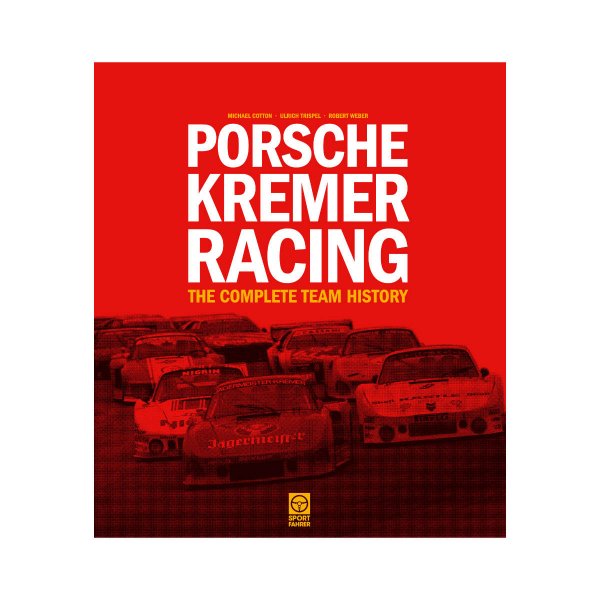 Porsche Kremer Racing – The Complete Team History