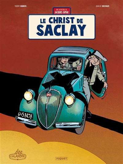 UNE AVENTURE DE JACQUES GIPAR TOME 9 : LE CHRIST DE SACLAY