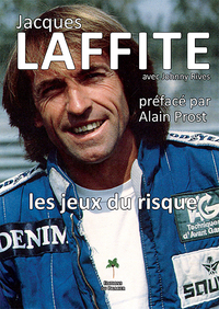 Jacques Laffite - Les jeux du risque