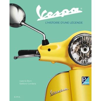 VESPA L'HISTOIRE D'UNE LEGENDE