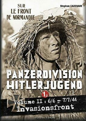 PANZERDIVISION HITLERJUGEND VOL.2 6/6/44 - 7/7/44 INVASIONSFRONT