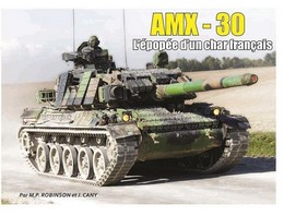 AMX-30 L'EPOPEE D'UN CHAR FRANCAIS