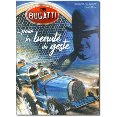 BUGATTI... POUR LA BEAUTE DU GESTE