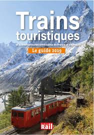 TRAINS TOURISTIQUES et autres curiosités ferroviaires de France et d'Europe
