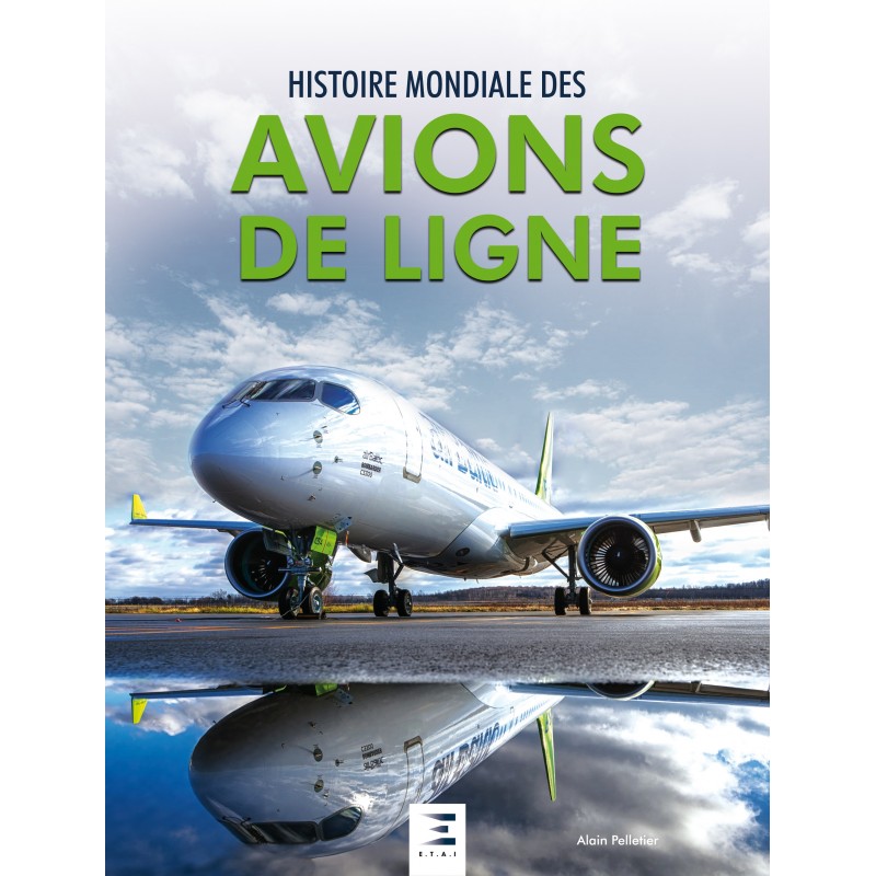 LIVRE HISTOIRE MONDIALE DES AVIONS DE LIGNE