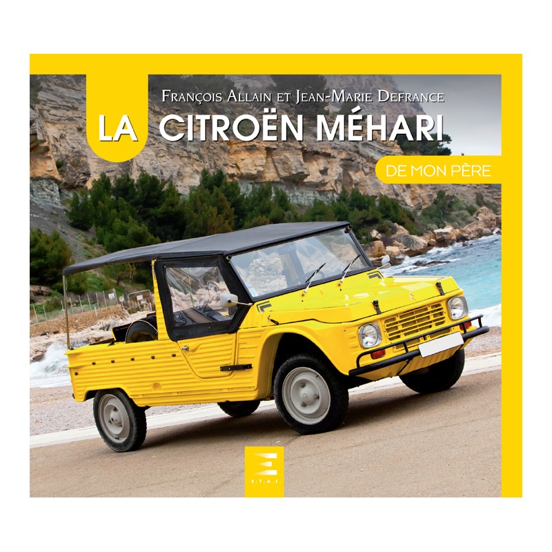 LA CITROËN MÉHARI DE MON PÈRE