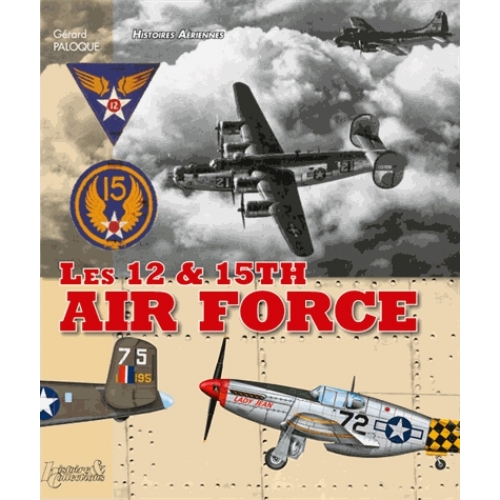 LIVRE HISTOIRES AERIENNES : LES 12 & 15TH AIR FORCES