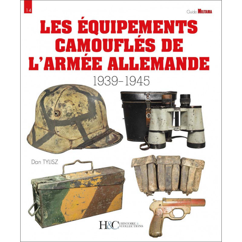 LES ÉQUIPEMENTS CAMOUFLÉS DE L'ARMÉE ALLEMANDE 1939-1945