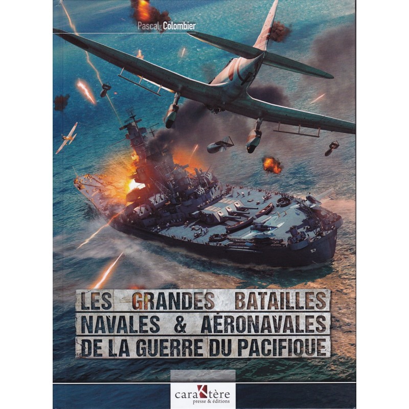 LES GRANDES BATAILLES NAVALES & AÉRONAVALES DE LA GUERRE DU PACIFIQUE