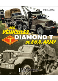 LES VEHICULES DIAMOND T DE L'US ARMY