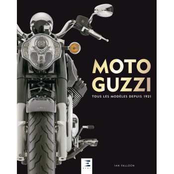 MOTO GUZZI, Tous les modèles depuis 1921