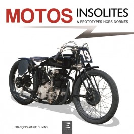 MOTOS INSOLITES & PROTOTYPES HORS NORMES