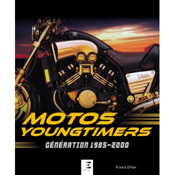 MOTOS YOUNGTIMERS GENERATION 1985-2000