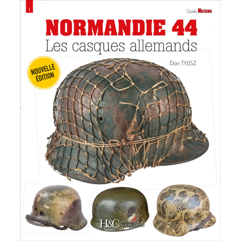 NORMANDIE 44 : LES CASQUES ALLEMANDS