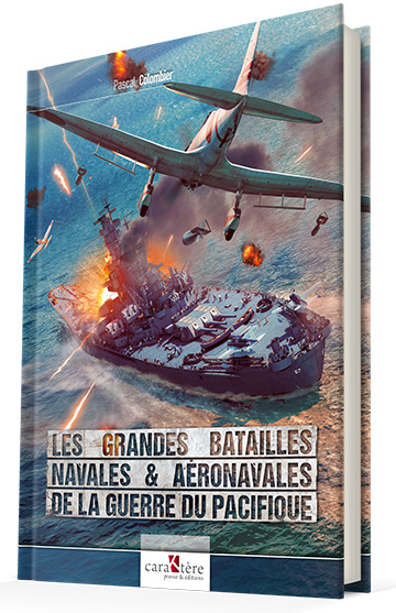 Les grandes batailles navales & aéronavales de la guerre du pacifique