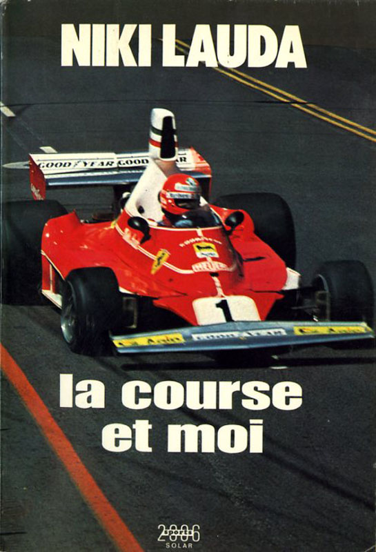 NIKI LAUDA - LA COURSE ET MOI