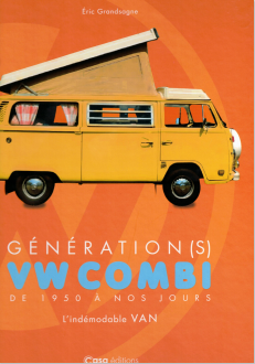 GENERATION(S) VOLKSWAGEN COMBI DE 1950 A NOS JOURS