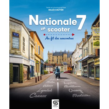 NATIONALE 7 EN SCOOTER SOPHIA EDITIONS