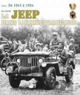 La jeep dans l'armée française TOME 1