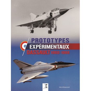 PROTOTYPES EXPERIMENTAUX DASSAULT 1960 - 1988