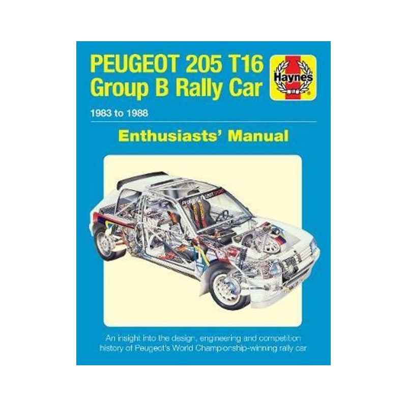 PEUGEOT 205 T16 GROUP B RALLY CAR - ENTHUSIASTS' MANUAL