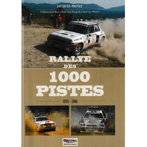 RALLYE DES 1000 PISTES 1976-1986 RETRO COURSE EDITIONS DU BAQUET