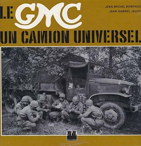 LE GMC : UN CAMION UNIVERSEL